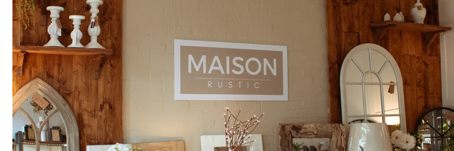 MAISON RUSTIC - HOME INTERIORS