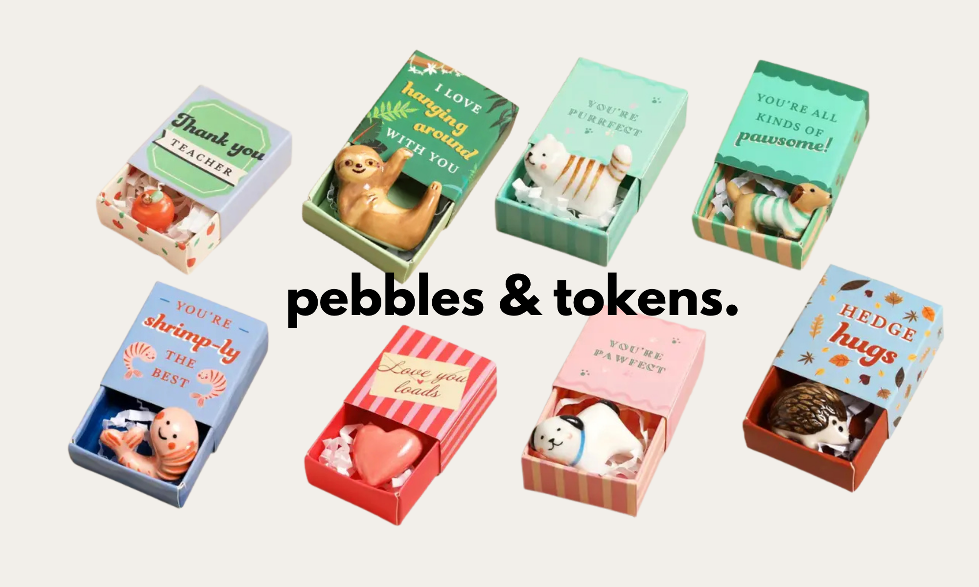 PEBBLES & TOKENS