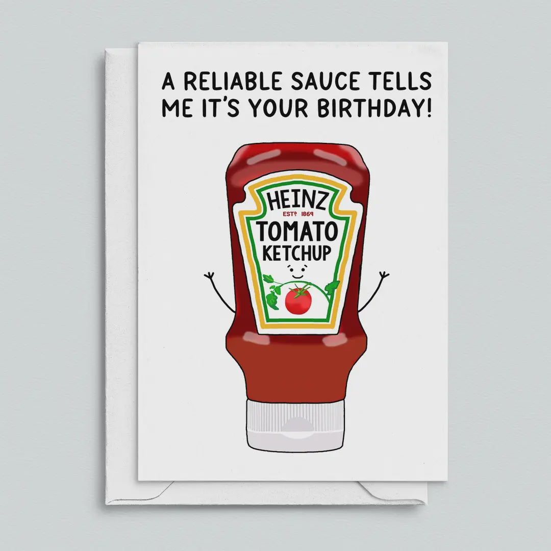 Birthday Card:  A Reliable Sauce Tells Me It's Your Birthday - Of Life And Lemons