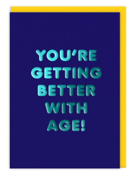 Birthday Card: Getting Better with Age - Ohh Deer