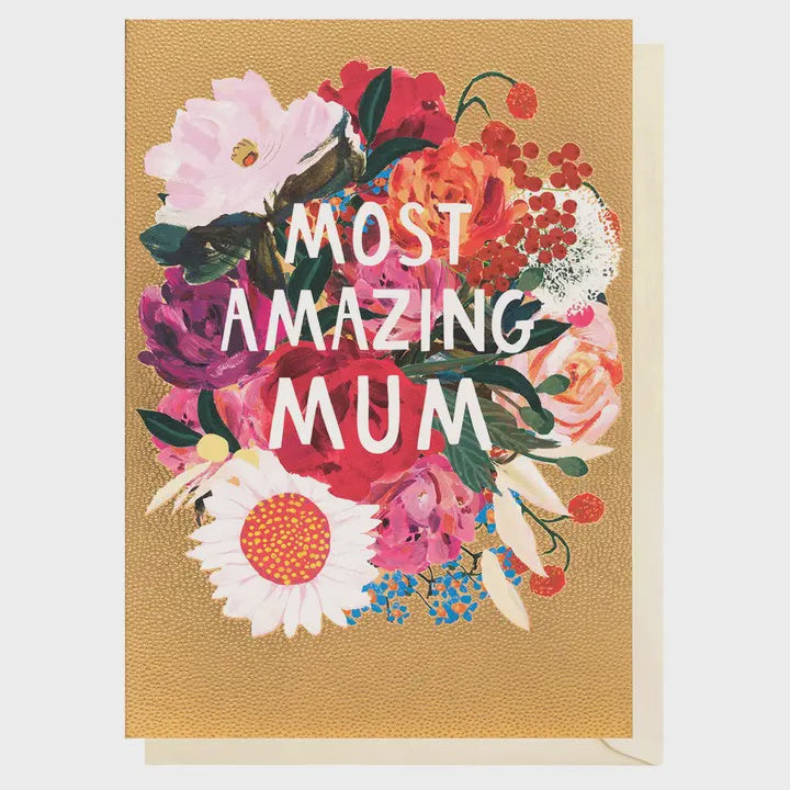 Mothers Day Card:  Amazing Mum Flowers GOLD FOIL - Louise Tiler