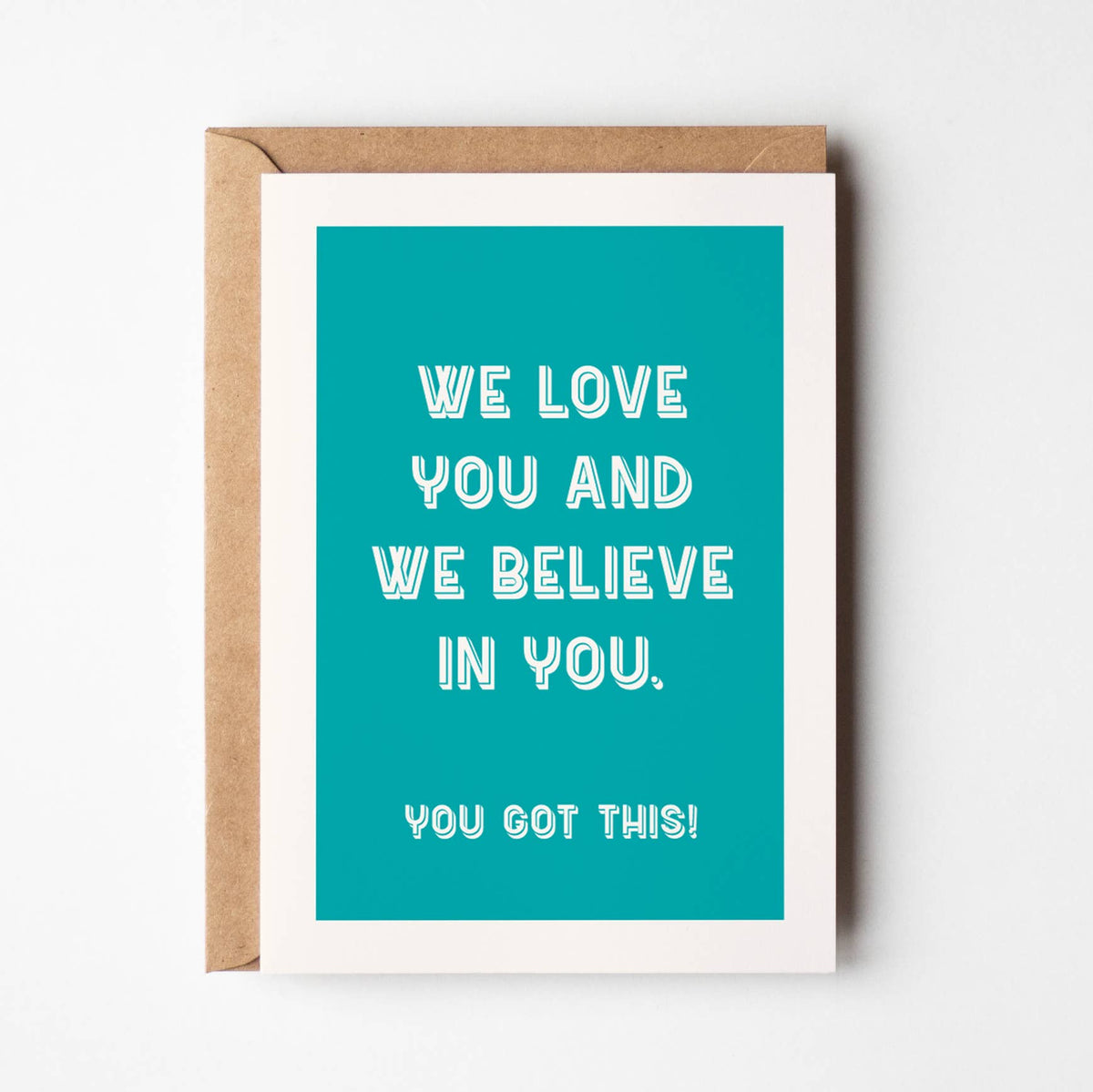 Good Luck Card: We Love You And We Believe In You - Timmy Loves