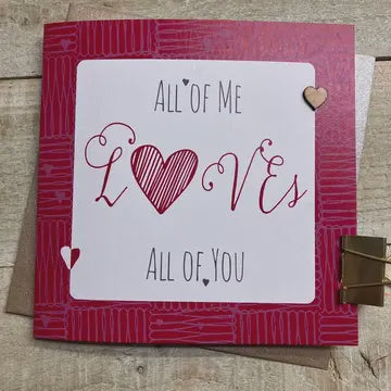 Love Card: All Of Me Loves All Of You Hand Finished - White - White Cotton