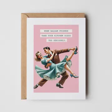 Birthday Card: Kitchen Disco Wokingham Friends- Timmy Loves