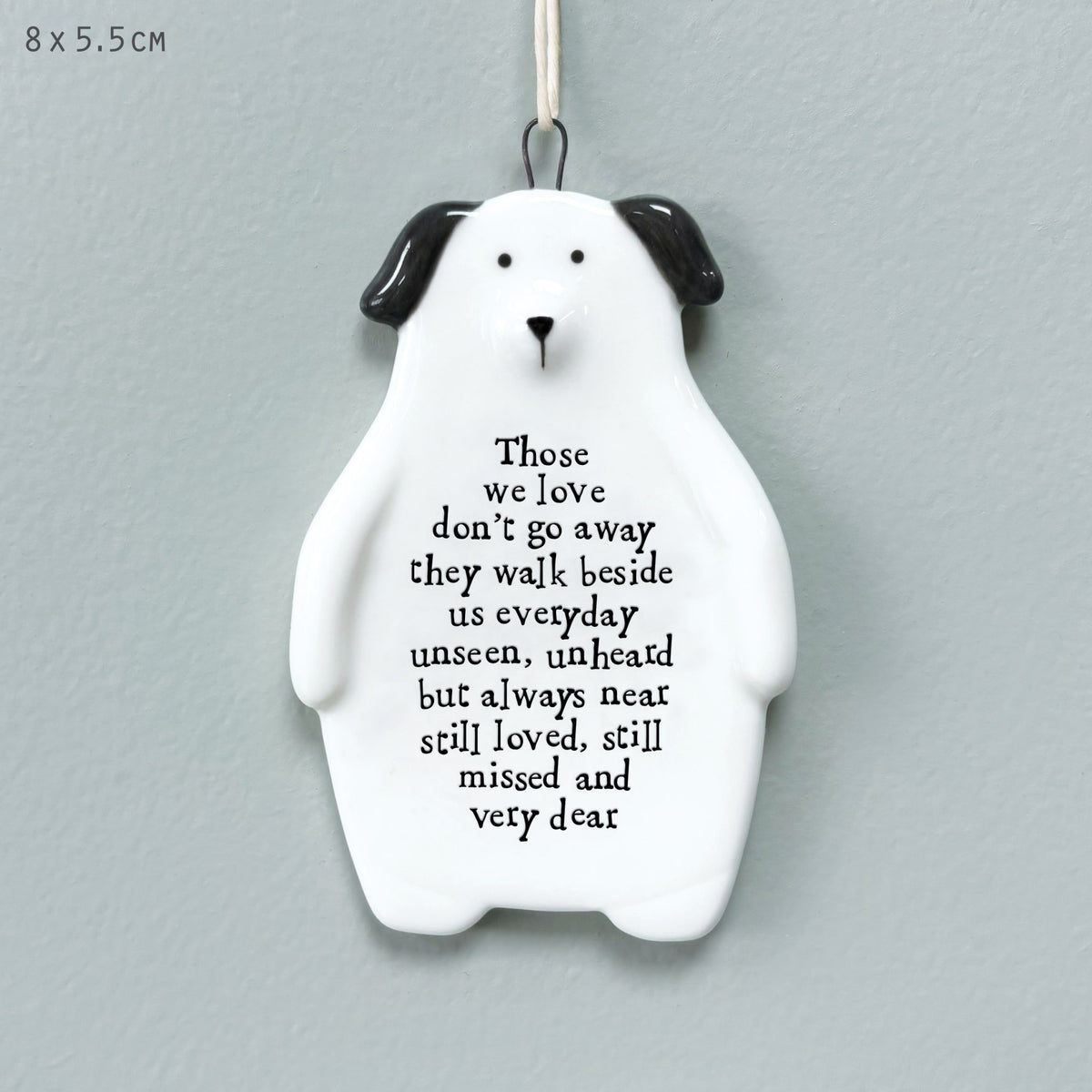 Hanging Dec: Porcelain Dog Those we Love Don't Go Away - White - East of India