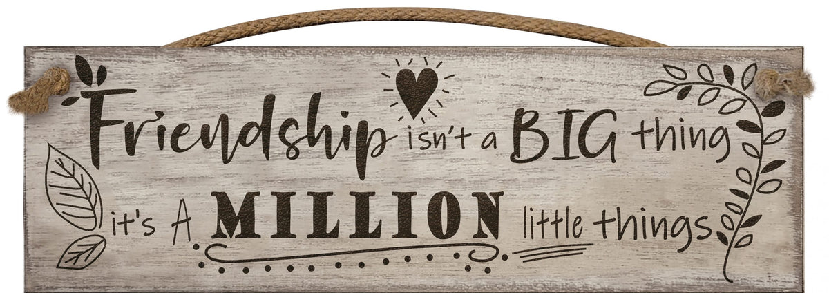 Small Plaque: Wood Engraved Message - Friendship isnt a big thing