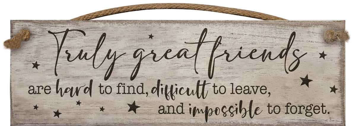 Small Plaque: Wood Engraved Message - Great friends are hard to find