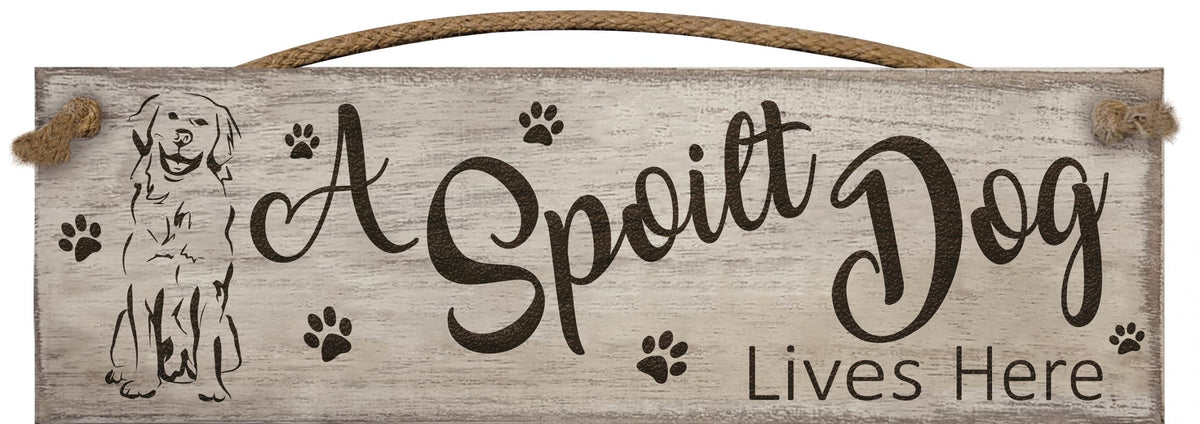 Small Plaque: Wood Engraved Message - A spoilt dog lives here