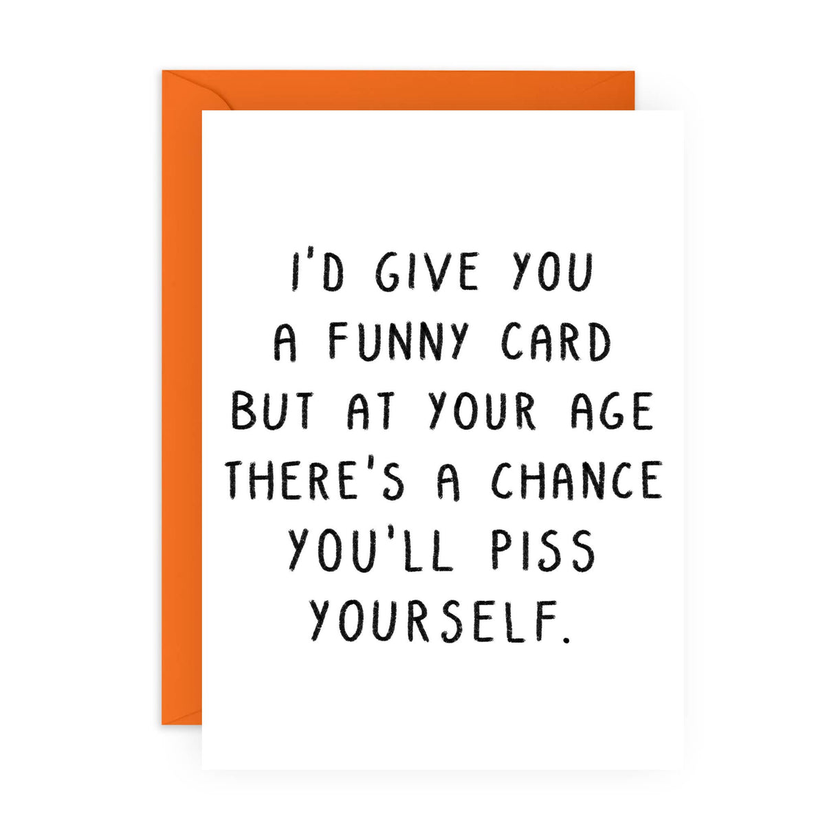 Birthday Card: PISS YOURSELF Funny - Central 23 Cards