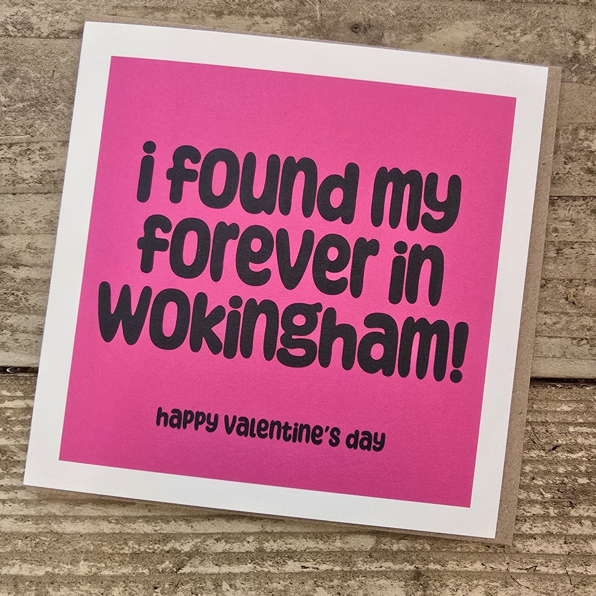 Valentine's Card: I Found My Forever - Wokingham  - Timmy Loves