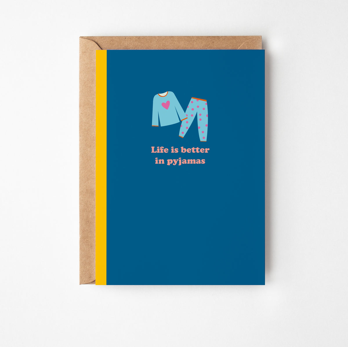 Card: Pyjamas Life is better - Happy Street