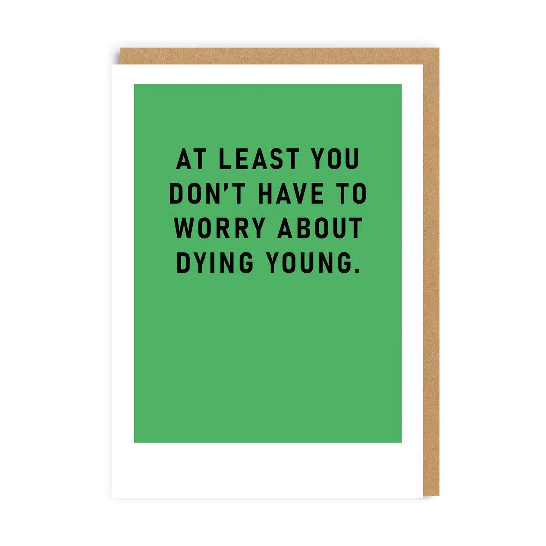 Birthday Card: Dying Young Birthday Typographic  - Ohh Deer
