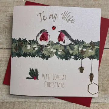 Christmas Card: Wife With Love Robins Hand Decorated- White Cotton Cards