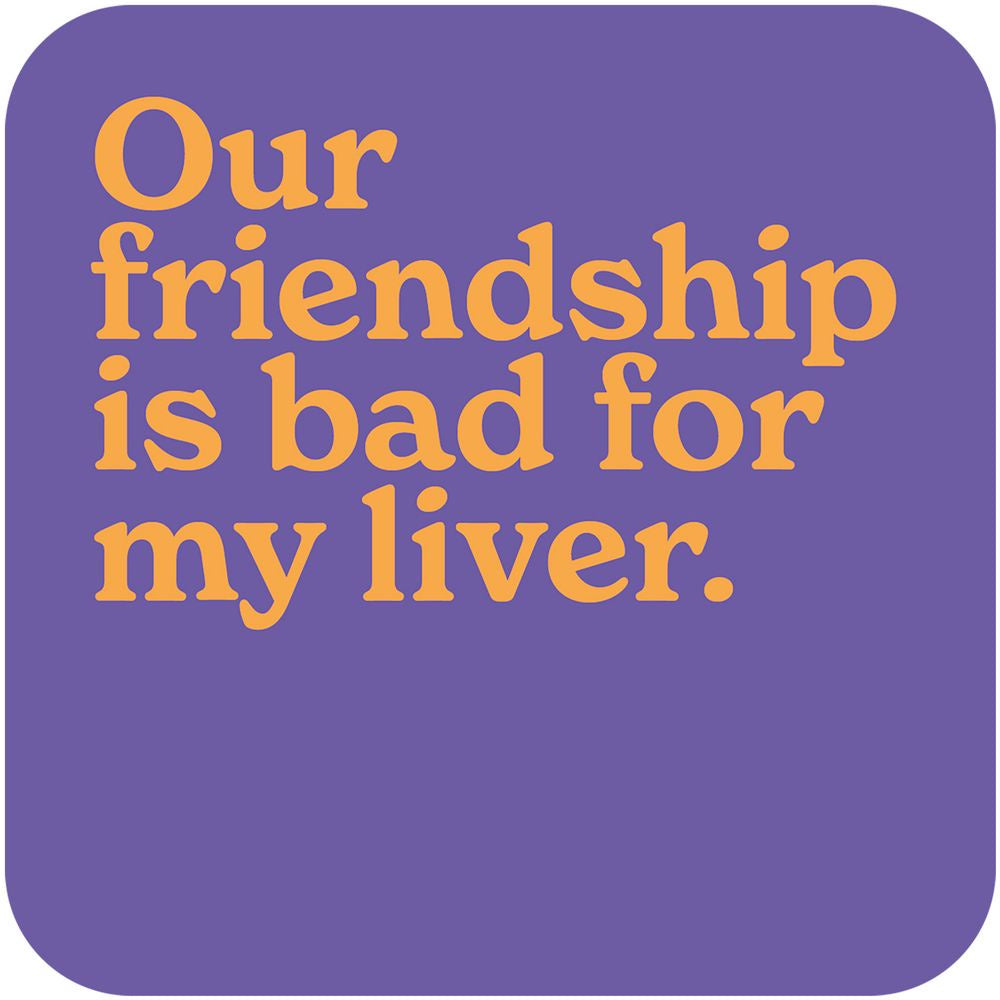 Coaster: Our Friendship Is Bad For My Liver - Mint