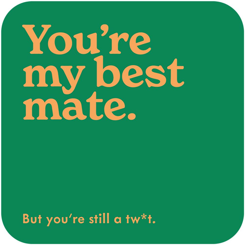 Coaster: You're My Best Mate - Mint
