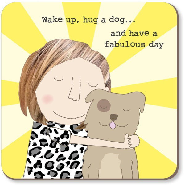 Coaster: HUG A DOG Funny - Rosie Made a Thing