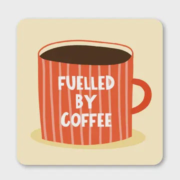 Coaster: Fuelled By Coffee - Lucy Maggie