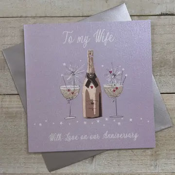 Anniversary Card: To My Wife Champagne Bottle & Glasses - White Cotton Cards
