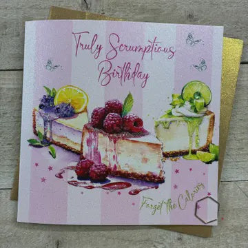 Birthday Card: Truely Scrumptious Birthday Cheesecake  - Hand Finished - White Cotton