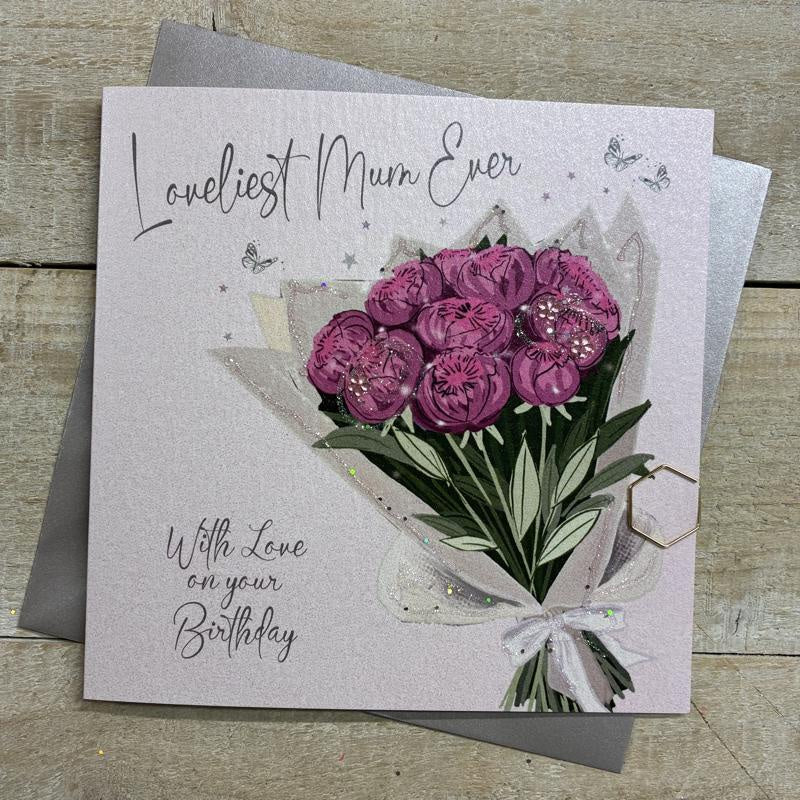 Mum Card: Loveliest Mum Ever - Peonies Bouquet Pretty Flowers Hand Finished Crystals & Glitter - White Cotton Cards