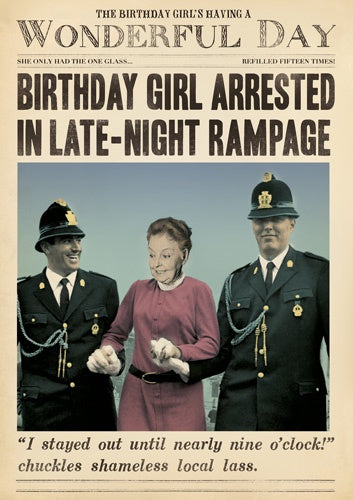 Female Birthday Card: Birthday Girl Arrested in Late-Night Rampage Fleet Street - Pigment