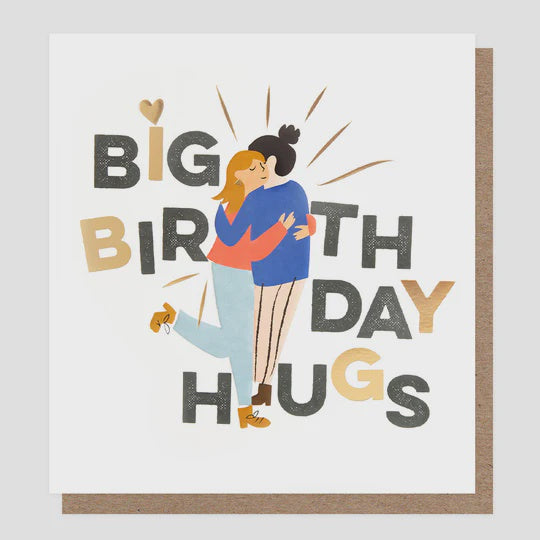 Birthday  Card: Gold Foil  Big Birthday Hugs  - Caroline Gardner