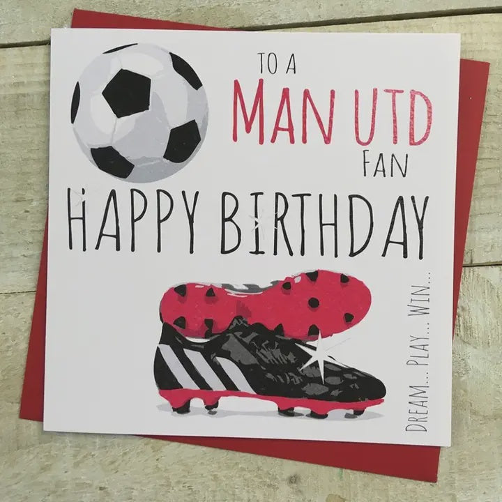 Birthday Card: To A Man Utd Fan Red - Happy Birthday - White Cotton Cards