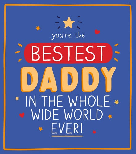 Father's Day Card: You're The Bestest Daddy In The World - Pigment