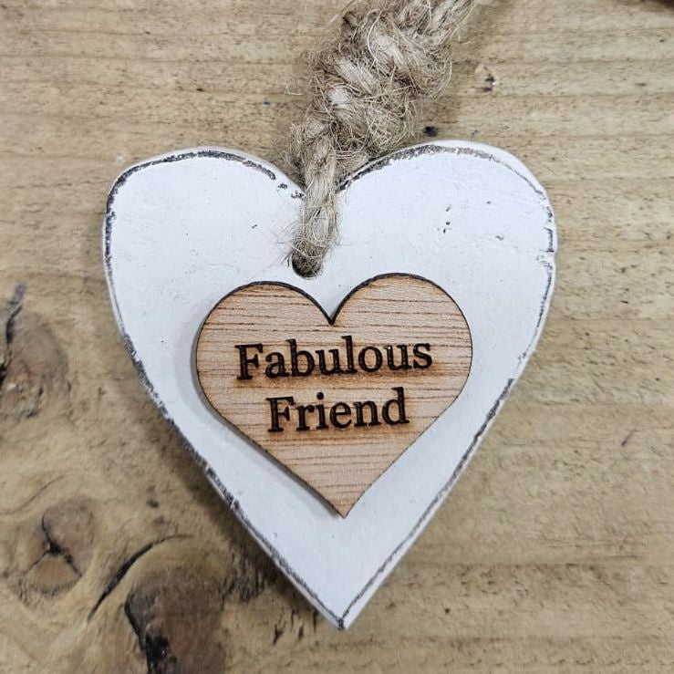 Chunky Fabulous Friend  Hanging Heart Wood Sentiment Decoration - White w Natural  Heart Tag