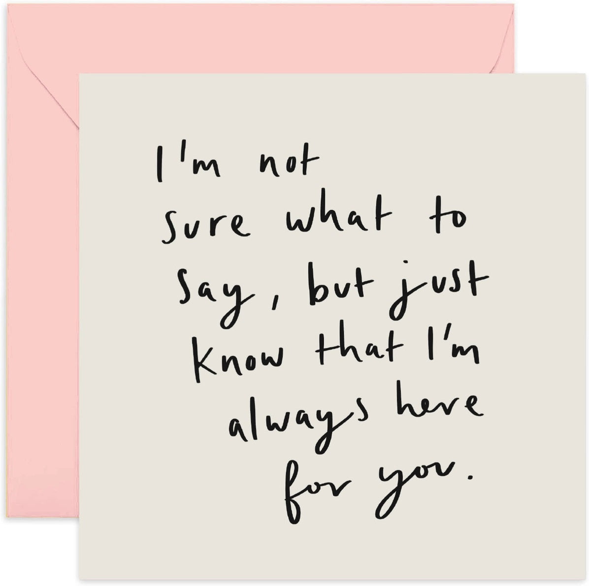 Sympathy Card: Always Here For You - Old English Company