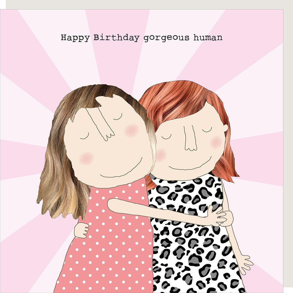 Birthday Card: GORGEOUS HUMAN Funny - Rosie Made a Thing