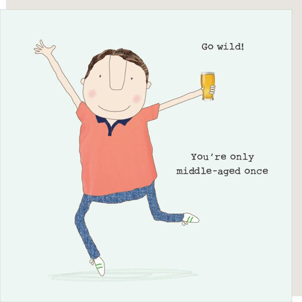 Male Birthday Card:Go Wild! Funny - Rosie Made A Thing