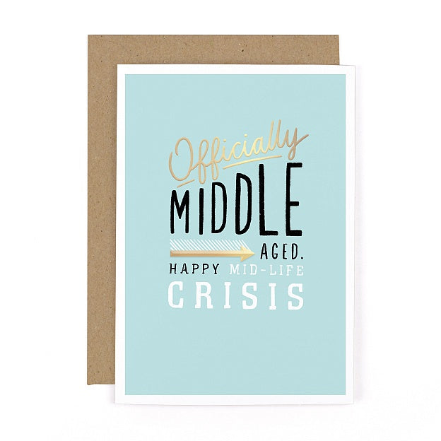 Card: Officially Middle Aged Mid Life Crisis - Blue, Gold & Black