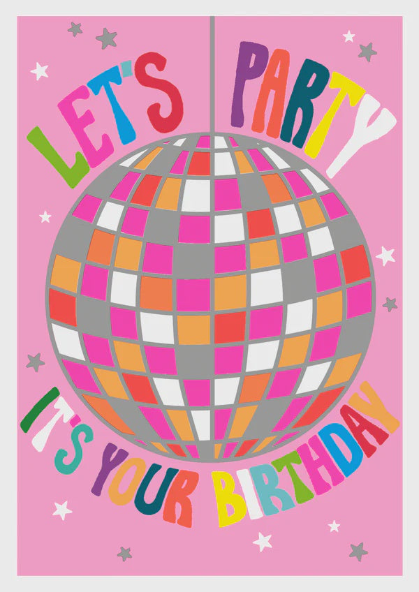 Birthday Card: Bright Foil Retro Glitter Ball Lets Party - Pink  - Paper Salad
