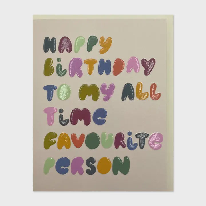 Birthday Card: Happy Birthday to My All Time Favourite Person - Multicolour - Raspberry Blossom