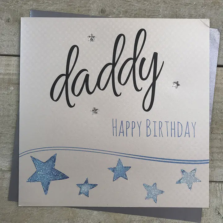 Birthday Card: Happy Birthday Daddy Glitter Stars - White Cotton Cards