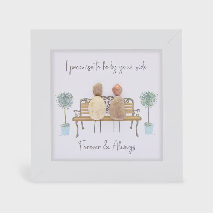 Pebble Picture: I promise to be by your side, forever & always - White Box Frame - La de Da Living