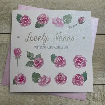 Nanna Card: Roses With Love On Mothers Day  Handmade Crystals - Pink - White Cotton Cards