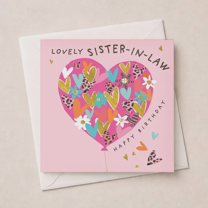 Sister in Law  Card: Balloon Of Hearts Gold Foil  - Hammond Gower