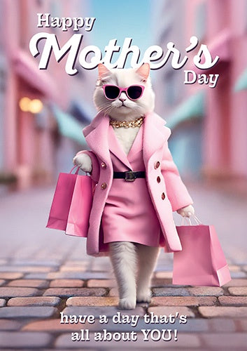 Mother's Day Card: Have a Day That's All About You - Shopping Cat - Pigment