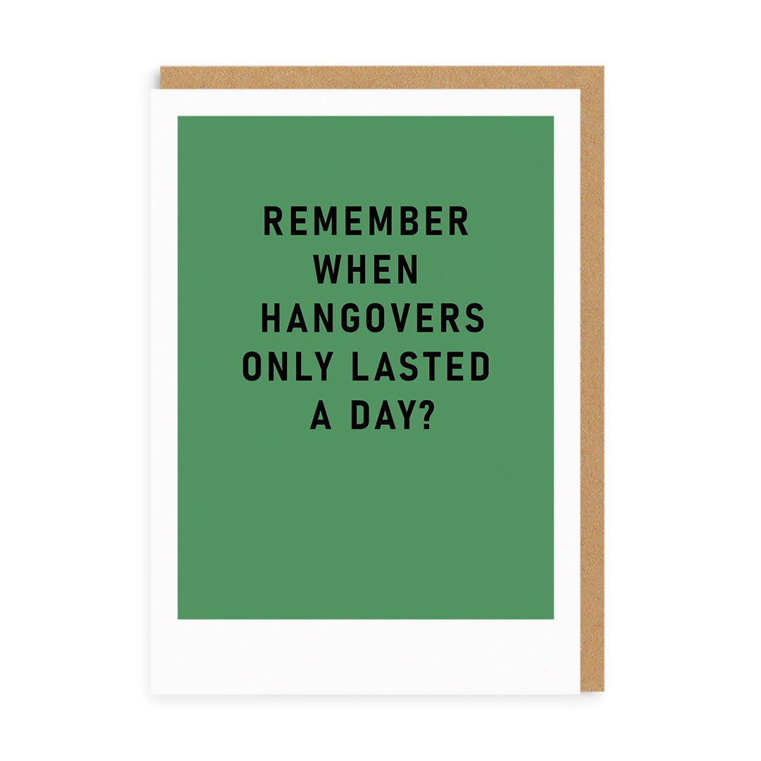 Card: Remember Hangovers Lasting A Day  - Green - Ohh Deer