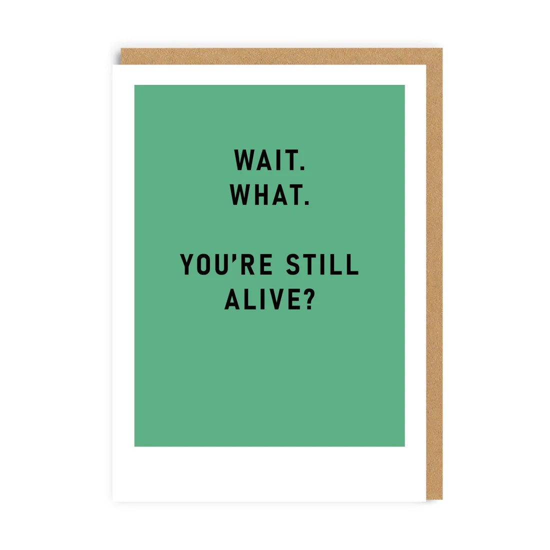 Card: Youre Still Alive Typographic  - Ohh Deer