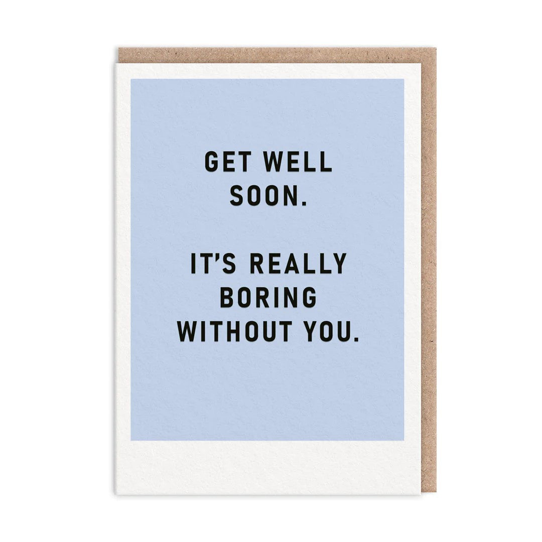 Get Well Card: Boring Without You Typographic  - Ohh Deer