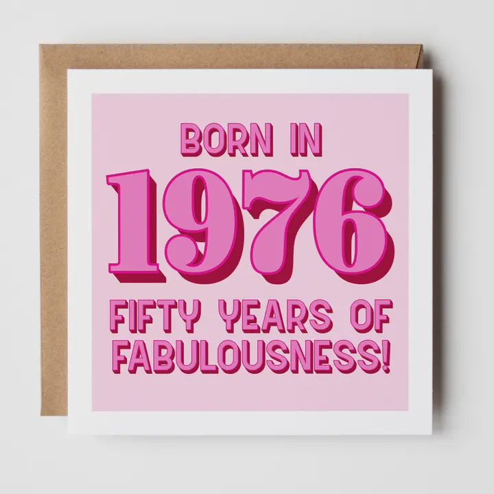 Age 50th Card: Born in 1976 - 50 Years of Fabulousness - Timmy Loves