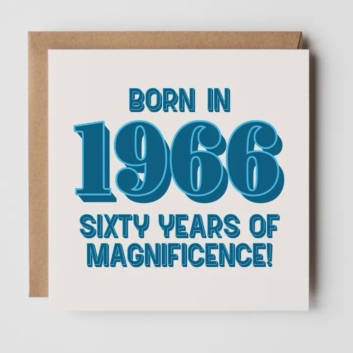 Age 60th Card: Born in 1966 - 60 Years of Magnificence - Timmy Loves