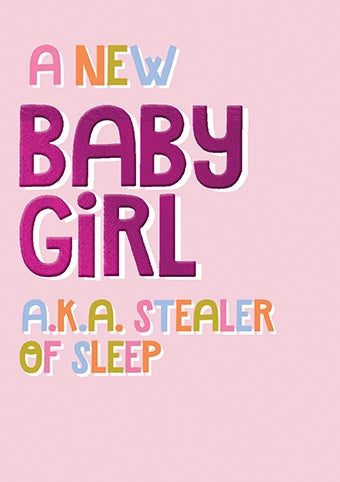 New Baby Card: Baby Girl Stealer Of Sleep - Paper Rose