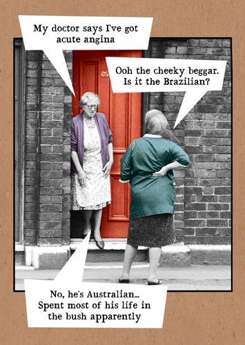 Female Birthday Card: Acute Angina Two Ladies on Doorstep - Pigment