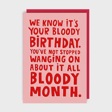 Birthday Card: We Know It's Your Bloody Birthday - Pink - Lucy Maggie