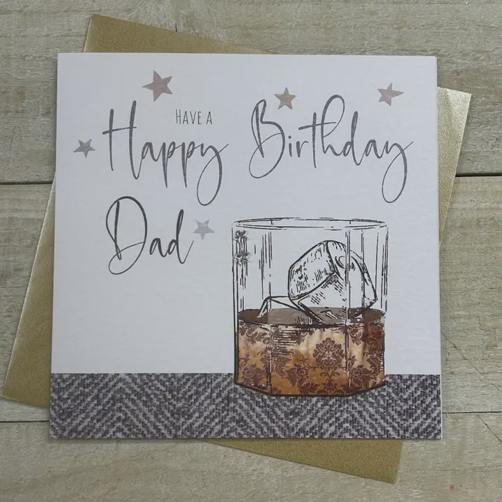 Dad Card: Have a Happy Birthday - Glass - White Cotton Cards