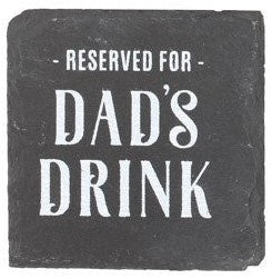 Coaster: Slate Reserved for Dads Drink - Grey - Something Different